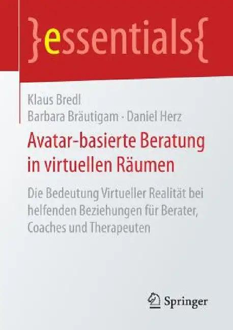 Avatar-Basierte Beratung in Virtuellen Räumen (English, Klaus Bredl | Barbara Bräutigam | Daniel Herz)