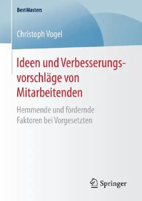 Ideen Und Verbesserungsvorschläge Von Mitarbeitenden (English, Christoph Vogel)