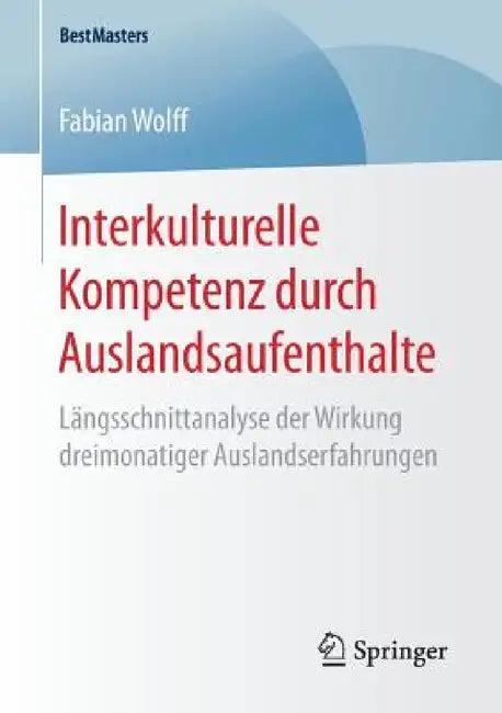Interkulturelle Kompetenz Durch Auslandsaufenthalte (English, Fabian Wolff)