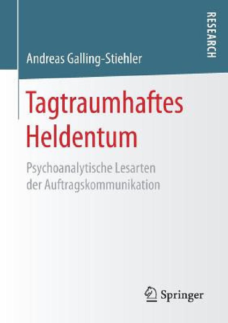 Tagtraumhaftes Heldentum (English, Andreas Galling-Stiehler)