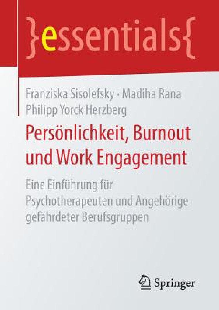 Persönlichkeit, Burnout Und Work Engagement (English, Franziska Sisolefsky | Madiha Rana | Philipp Yorck Herzberg)