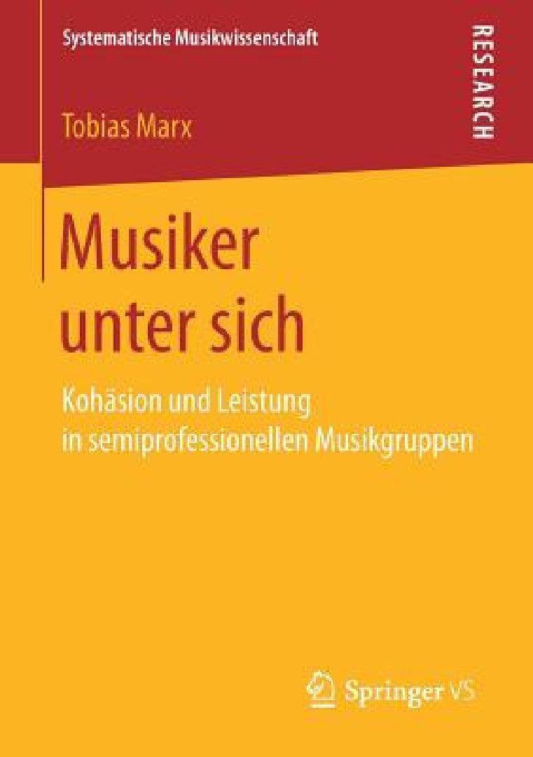 Musiker Unter Sich (English, Tobias Marx)