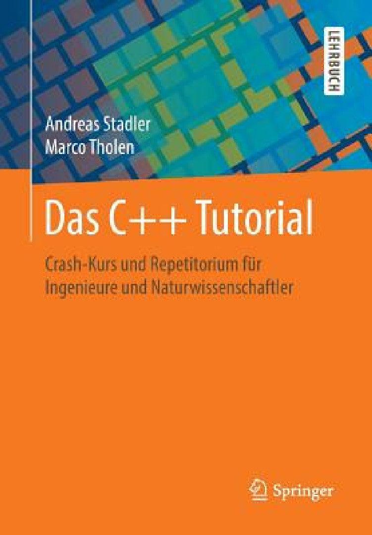 Das C++ Tutorial (English, Andreas Stadler | Marco Tholen)