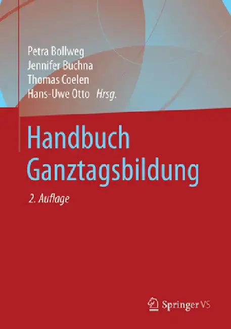 Handbuch Ganztagsbildung (English, Petra Bollweg | Jennifer Buchna | Thomas Coelen)