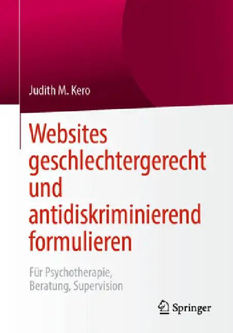 Websites Geschlechtergerecht Und Antidiskriminierend Formulieren (English, Judith M. Kero)