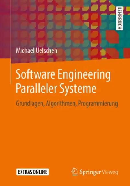 Software Engineering Paralleler Systeme (English, Michael Uelschen)
