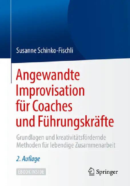 Angewandte Improvisation Für Coaches Und Führungskräfte (English, Susanne Schinko-Fischli)