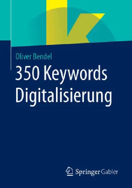 350 Keywords Digitalisierung (English, Oliver Bendel)
