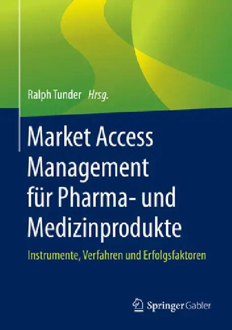 Market Access Management Für Pharma- Und Medizinprodukte (English, Ralph Tunder)