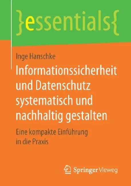 Informationssicherheit Und Datenschutz Systematisch Und Nachhaltig Gestalten (English, Inge Hanschke)