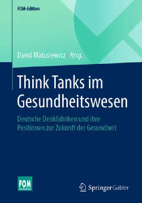 Think Tanks Im Gesundheitswesen (English, David Matusiewicz)