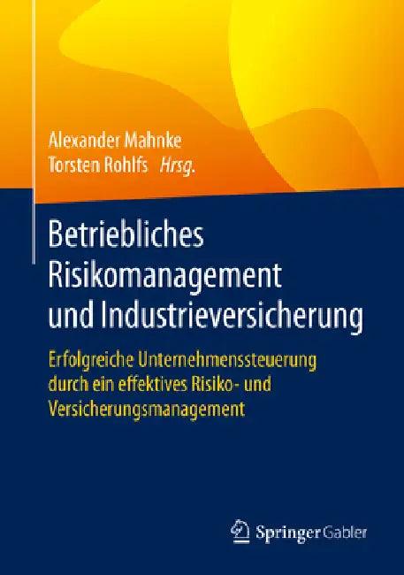 Betriebliches Risikomanagement Und Industrieversicherung (English, Alexander Mahnke | Torsten Rohlfs)