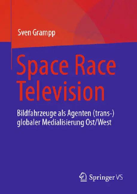 Space Race Television (English, Sven Grampp)