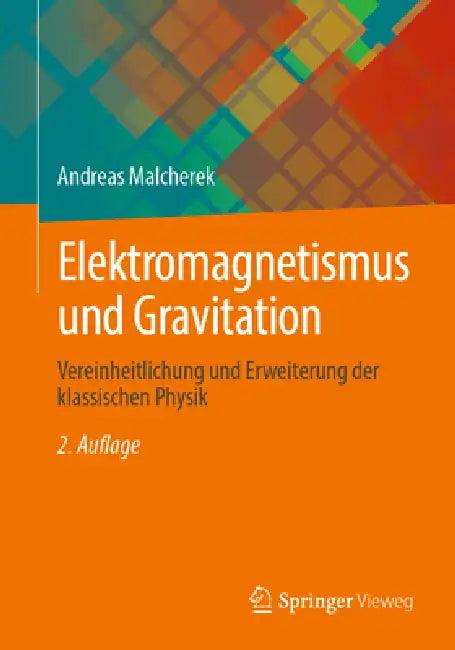 Elektromagnetismus Und Gravitation (English, Andreas Malcherek)