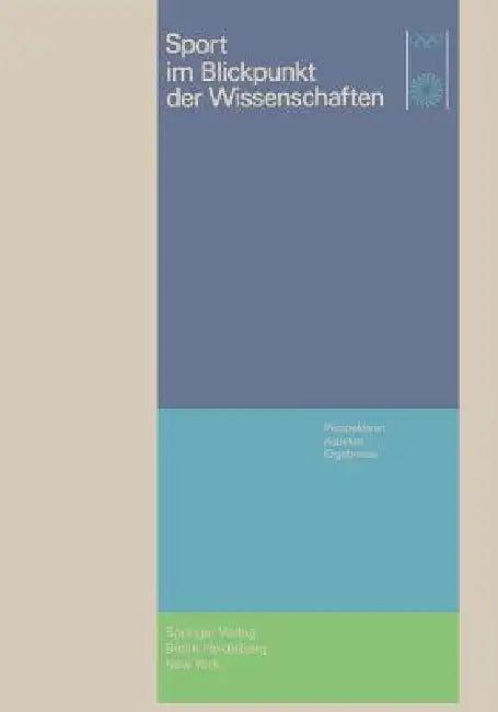 Sport Im Blickpunkt Der Wissenschaften (English, O. Grupe | Helmut Baitsch | D. Kurz)