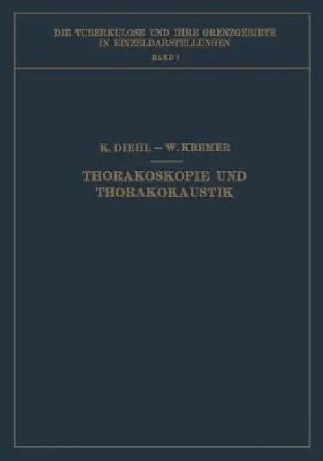 Thorakoskopie Und Thorakokaustik (English, Karl Diehl | Wilhelm Kremer)