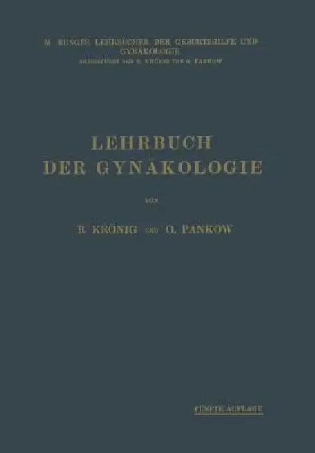 Lehrbuch Der Gynäkologie (English, Bernhard Krönig | Otto Pankow)