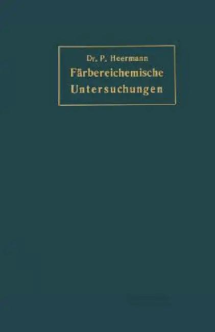 Färbereichemische Untersuchungen (English, Peter Heermann)