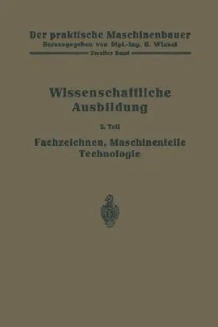Die Wissenschaftliche Ausbildung (English, W. Bender | H. Frey | K. Gottlob)