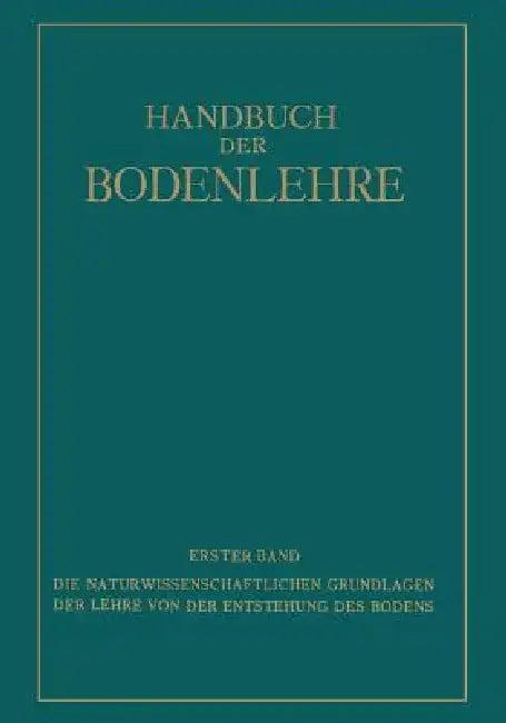 Die Naturwissenschaftlichen Grundlagen Der Lehre Von Der Entstehung Des Bodens (English, E. Blanck | Na Fesefeldt | Na Giesecke)