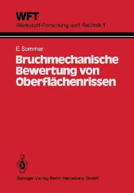 Bruchmechanische Bewertung Von Oberflächenrissen (English, E. Sommer)