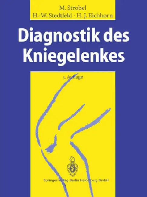 Diagnostik Des Kniegelenkes (English, E. Brug | Michael Strobel | Hans-Werner Stedtfeld)