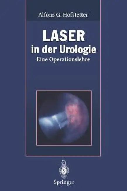 Laser in Der Urologie (English, Alfons G. Hofstetter | R. Baumgartner | H. -P Berlien)
