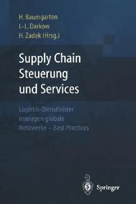 Supply Chain Steuerung Und Services (English, Hartmut Zadek | Helmut Baumgarten | Inga-Lena Darkow)