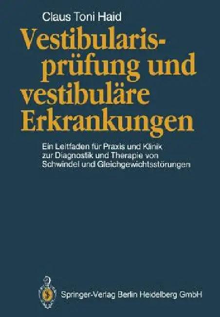 Vestibularisprüfung Und Vestibuläre Erkrankungen (English, Claus T. Haid)
