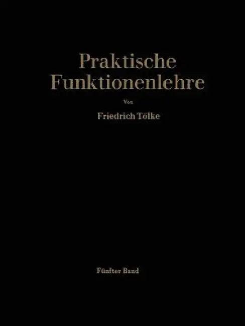 Allgemeine Weierstraßsche Funktionen Und Ableitungen Nach Dem Parameter. Integrale Der Theta-Funktio (English, Friedrich Tölke)