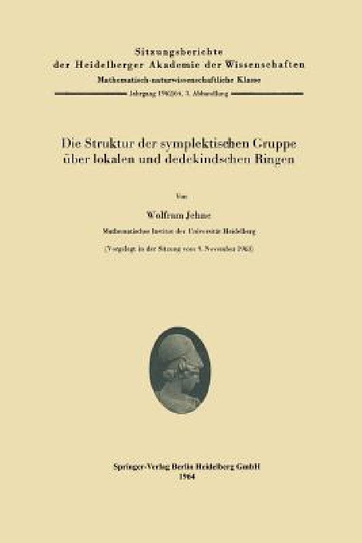 Die Struktur Der Symplektischen Gruppe Über Lokalen Und Dedekindschen Ringen (English, Wolfram Jehne)