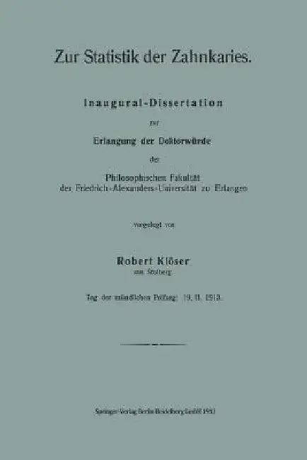 Zur Statistik Der Zahnkaries (English, Robert Klöser)