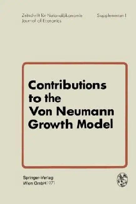 Contributions to the Von Neumann Growth Model (English, G. Bruckmann | W. Weber)