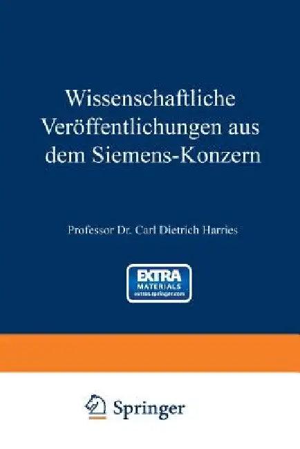 Wissenschaftliche Veröffentlichungen Aus Dem Siemens-Konzern (English, Hans Becker | Karl Boedeker | Heinrich Von Buol)