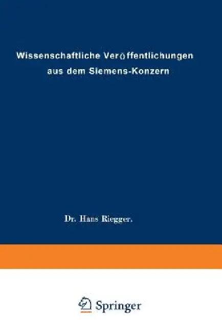 Wissenschaftliche Veröffentlichungen Aus Dem Siemens-Konzern (English, Rolf Hellmut Abeldorff | Fritz Ahrberg | Heinrich Von Buol)