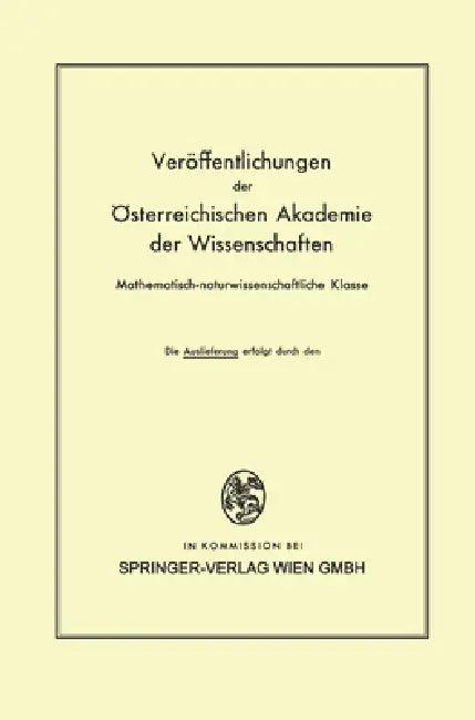 Die Veröffentlichungen der Österreichischen Akademie der Wissenschaften Mathematisch-naturwissenscha (English, Ferdinand Steinhauser | Othmar Eckel | Firedrich Lauscher)