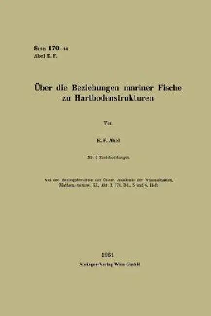 Über Die Beziehungen Mariner Fische Zu Hartbodenstrukturen (English, Erich Ferdinand Abel)