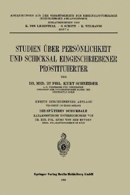 Studien Über Persönlichkeit Und Schicksal Eingeschriebener Prostituierter (English, Kurt Schneider)