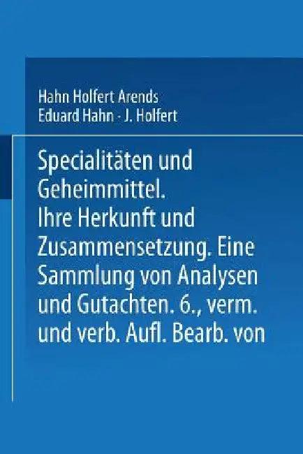Spezialitäten Und Geheimmittel (English, Hahn Holfert Arends)