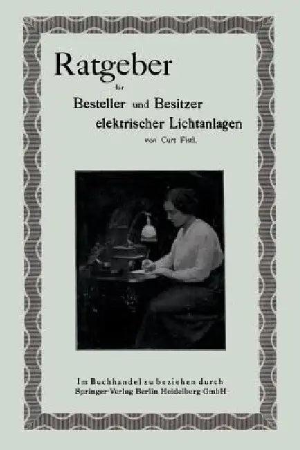 Ratgeber Für Besteller Und Besitzer Elektrischer Lichtanlagen (English, Curt Fistl)