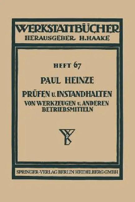 Prüfen Und Instandhalten Von Werkzeugen Und Anderen Betriebsmitteln (English, Paul Heinze)