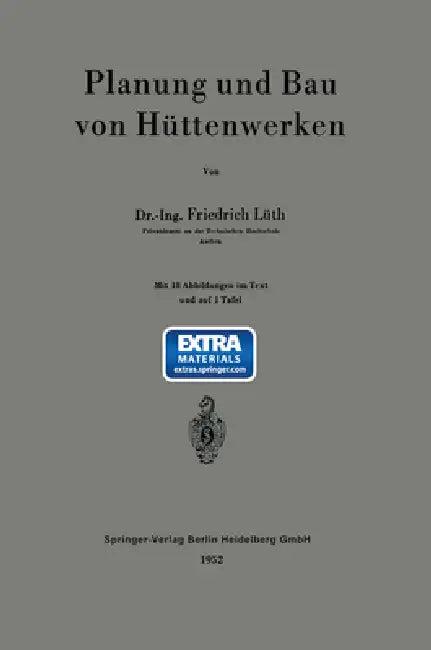 Planung und Bau von Hüttenwerken (English, Friedrich August Karl Lüth)