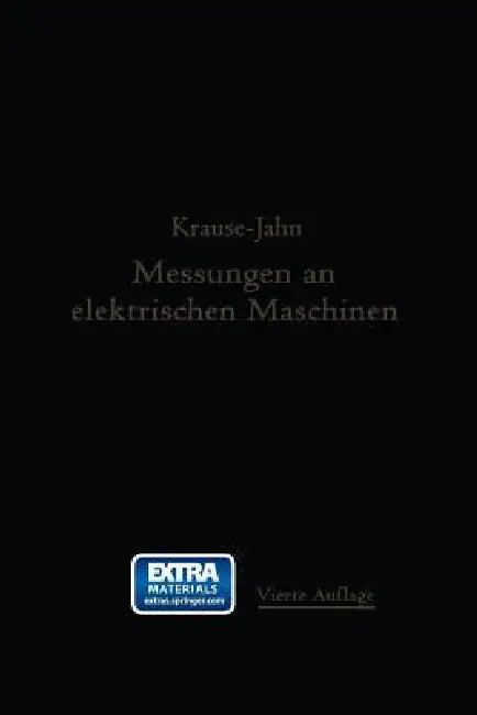 Messungen an Elektrischen Maschinen (English, Rudolf Krause | Georg Jahn)