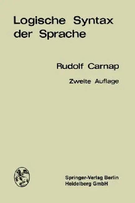 Logische Syntax Der Sprache (English, Rudolf Carnap)