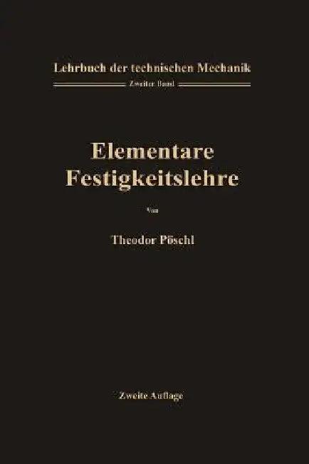 Lehrbuch Der Technischen Mechanik Für Ingenieure Und Physiker (English, Theodor Pöschl)