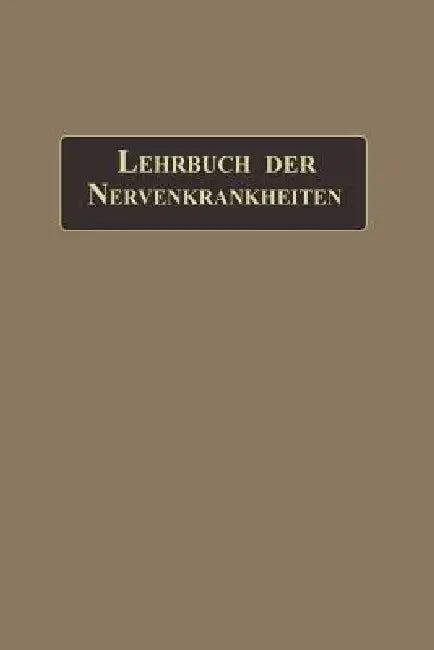 Lehrbuch Der Nervenkrankheiten (English, Gustav Aschaffenburg | Hans Curschmann | H. Steinert)