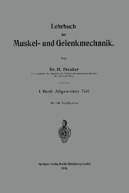 Lehrbuch Der Muskel- Und Gelenkmechanik (English, Hans Strasser)