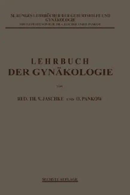 Lehrbuch Der Gynäkologie (English, Rudolf Theodor Von Jaschke | Otto Pankow | Max Runge)