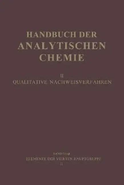 Elemente Der Vierten Hauptgruppe II (English, Gustav Jantsch | Svend Kühnel Hagen)
