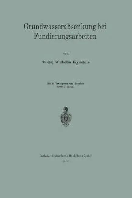 Grundwasserabsenkung Bei Fundierungsarbeiten (English, Wilhelm Kyrieleis)